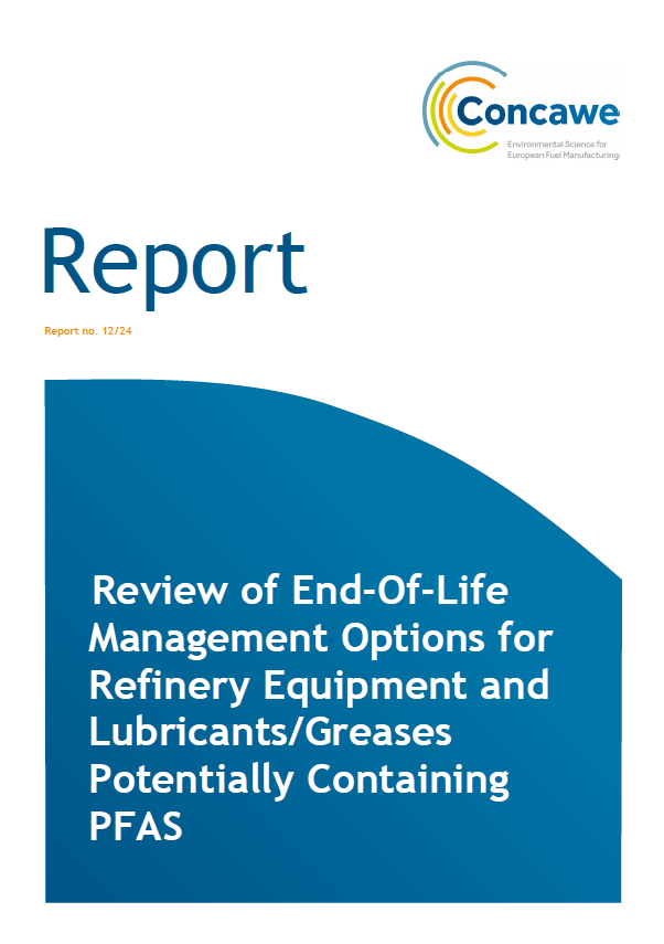 Review of End-Of-Life Management Options for Refinery Equipment and Lubricants/Greases Potentially Containing PFAS